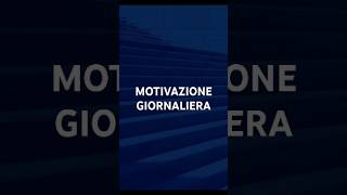 🔥🎯 Motivazione giornaliera short [upl. by Aelahs]