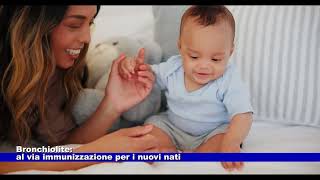 Bronchiolite al via immunizzazione per i nuovi nati 22102024 [upl. by Ashly]