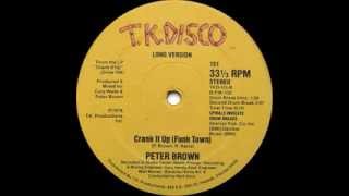 Peter Brown  Crank It Up Long Version [upl. by Ettolrahc587]