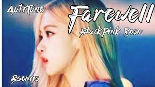 FAREWELLBLACKPINKROSEAutotuneBGBSongsNCSBreakingCopyright [upl. by Ennaillek]