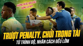 VINICIUS ĐÁ TRƯỢT PENALTY CHỬI TRỌNG TÀI ĐI CHẾT ĐI TỪ TRÌNH ĐỘ ĐẾN NHÂN CÁCH ĐỀU QUÁ LỞM [upl. by Noella]