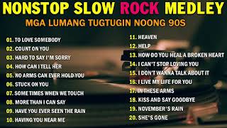 NONSTOP SLOW ROCK LOVE SONGS 80S 90S  MGA LUMANG TUGTUGIN NOONG 90S  BEST LUMANG TUGTUGIN [upl. by Noiram]