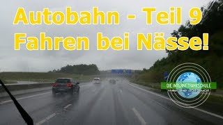 Autobahn Teil 9  Fahren bei Nässe  Fahrstunde  Prüfungsfahrt  Fahrschule [upl. by Sicular]