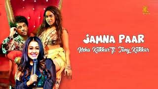 Jamna Paar Lyrics  Neha Kakkar ft Tony Kakkar Jamna Paar Lyrics  SK Series [upl. by Alekat543]