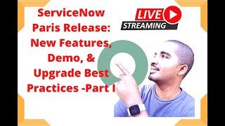 New ServiceNow Paris Release New Features Demo amp Upgrade Best Practices  ServiceNowStar Part I [upl. by Najram]