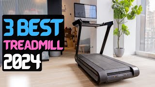 Best Treadmill of 2024  The 3 Best Treadmills Review [upl. by Htrahddis707]