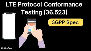 LTE Protocol Conformance Testing 36523 [upl. by Hadley]