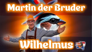 Martin der Bruder  Wilhelmus [upl. by Deirdre]