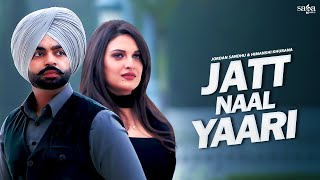 Jatt Naal Yaari  Jordan Sandhu  Himanshi Khurana  Arjan Virk  The Kidd  New Punjabi Songs 2021 [upl. by Winton70]