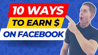 How To Earn Money With FACEBOOK 💵 Top 10 Ways [upl. by Ahsinroc474]