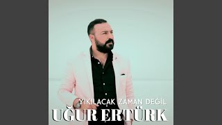 Yıkılacak Zaman Değil [upl. by Buckden]