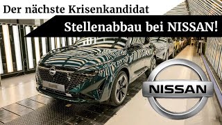 Der nächste Krisenkandidat NISSAN baut 9000 Arbeitsplätze ab [upl. by Remas]