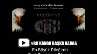 Bu Kavga Başka Kavga Beşiktaş [upl. by Aneger]