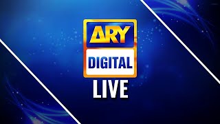 ARY DIGITAL LIVE  Entertainment 247  Live Dramas [upl. by Croix722]