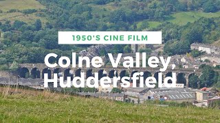 Colne Valley Huddersfield  1950s [upl. by Bellina]