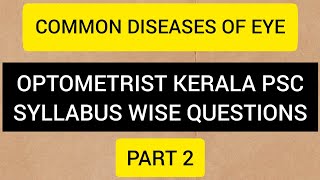 Optometrist kerala psc syllabus wise questions part 2Diseases of eye [upl. by Medarda811]