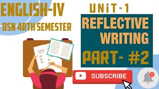 Example of Reflective writing Unit1Reflective WritingEnglishivBSN4rth semesterPart2 [upl. by Akenaj]