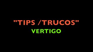 TIPS amp TRUCOS VERTIGO TRIAL [upl. by Bostow]