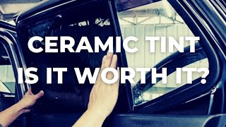 Ceramic Tint Is It Worth It [upl. by Woodson]