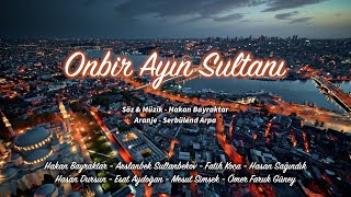 Onbir Ayın Sultanı  Ramazan [upl. by Eeb]