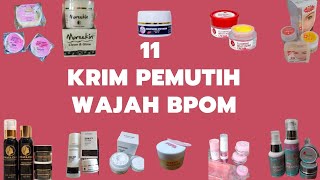 11 Daftar Krim Pemutih Wajah Yang BPOM [upl. by Lantz737]