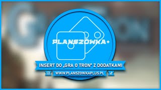 Planszówka Insert do Gra o Tron 2 edycja z dodatkami [upl. by Naujek]