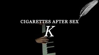 K  Cigarettes After sex Piano cover [upl. by Mowbray205]