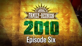 Countrys Family Reunion 2010  Episode 6 [upl. by Psyche979]