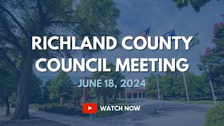 Richland County Council Meeting June 18 2024 [upl. by Lean]