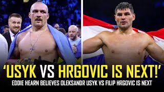 USYK VS HRGOVIC WILL BE ORDERED THIS WEEK EDDIE HEARN [upl. by Margeaux]