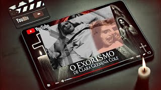 O EXORCISMO DE CLARA GERMANA COLE [upl. by Ardenia724]