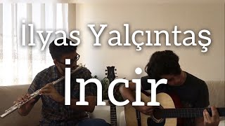 İlyas Yalçıntaş  İncir  Yan Flüt amp Gitar Solo [upl. by Olympe801]