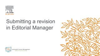 Elsevier Submitting a revision in Editorial Manager [upl. by Amle421]