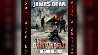 This Dying World The End Begins by James D Dean Book One [upl. by Oel]