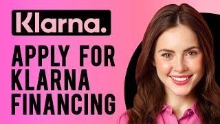 How to Apply for Klarna Financing How Does It Work [upl. by Einalem]