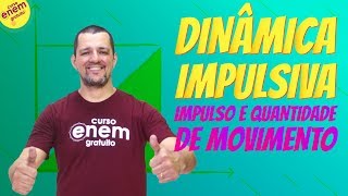 DINÂMICA IMPULSIVA IMPULSO E QUANTIDADE DE MOVIMENTO  Resumo de Física para o Enem [upl. by Gem61]