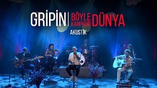 Gripin  Böyle Kahpedir Dünya Akustik [upl. by Ised]