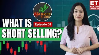 What Is Short Selling In Stock Market  Learn To Trade in just 5 Minutes  Explained  Market Ki ABC [upl. by Ttayh]