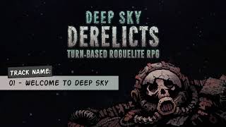 Deep Sky Derelicts OST 01  Welcome to Deep Sky [upl. by Nolan]