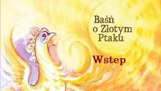 Baśń o Złotym Ptaku Wstep [upl. by Macfarlane827]