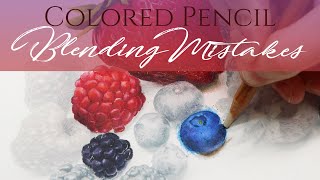 Colored Pencil Blender Mistakes [upl. by Leiser]