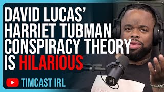 David Lucas’ Harriet Tubman Conspiracy Theory Is HILARIOUS [upl. by Orlena]