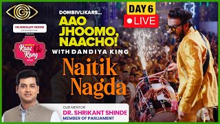 LIVE Naitik Nagada  RasRang Dombivli 2023  Dr Shrikant Shinde Foundation  Day6 [upl. by Papert]