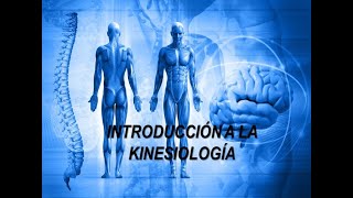 INTRODUCCIÓN A LA KINESIOLOGÍA [upl. by Faunia]