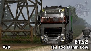 ETS2 20  Daf E6 Holland Style  Its Too Damn Low [upl. by Nivat]