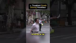 🚓 Toughest Drunk Driving Penalties [upl. by Primavera64]