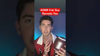 ASMR Frat Guy Tries to Recruit You roleplay asmr relax cringe funny short asmrvideos [upl. by Aser]