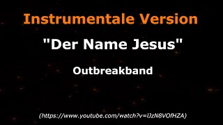 Instrumental  Der Name Jesus Karaoke [upl. by Rehpotsirhk]