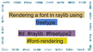 Rendering a font in raylib using freetype [upl. by Wertz]