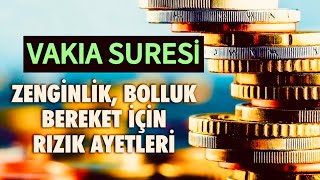 VAKIA SURESİ  Zenginlik Bolluk Bereket İçin Dinle  Rızık Ayetleri🤲🏻 [upl. by Aicilef733]